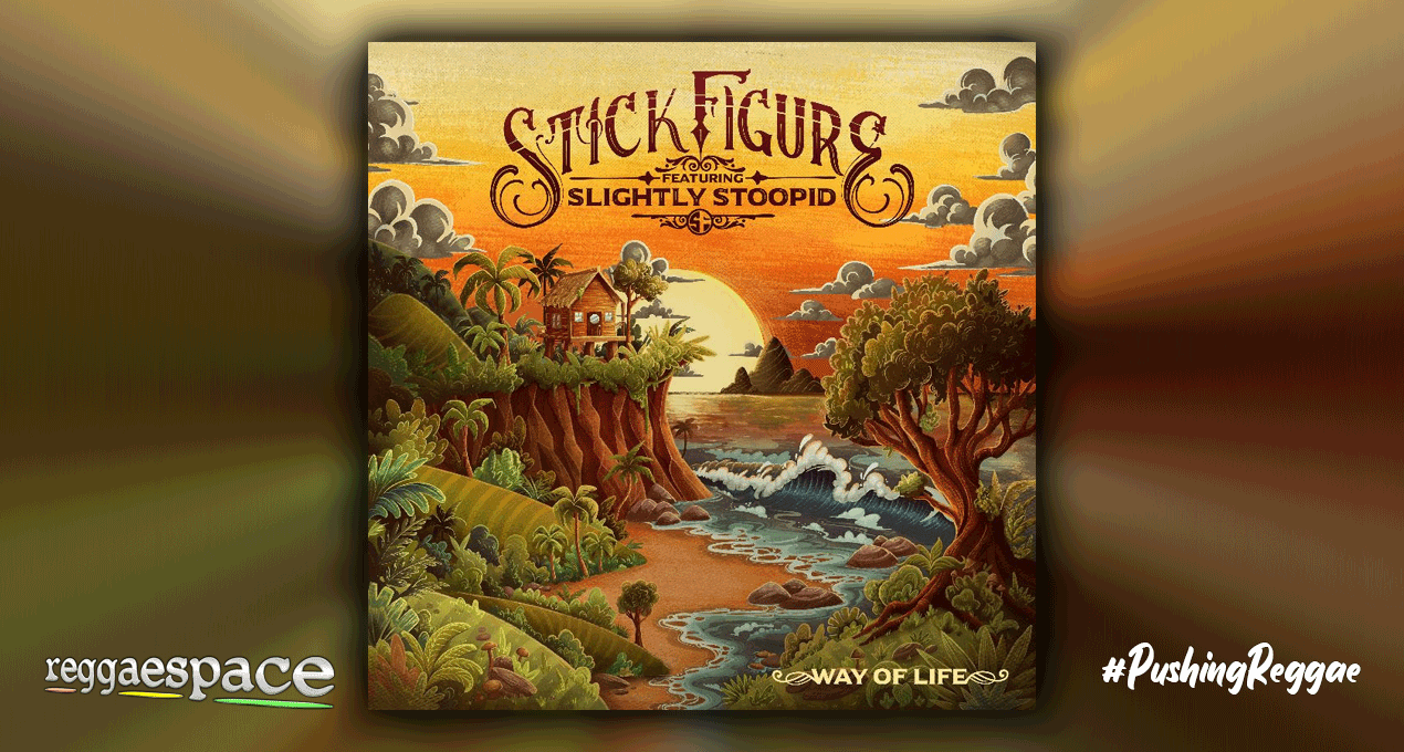 Stick Figure - Way of Life feat. Slightly Stoopid out now!