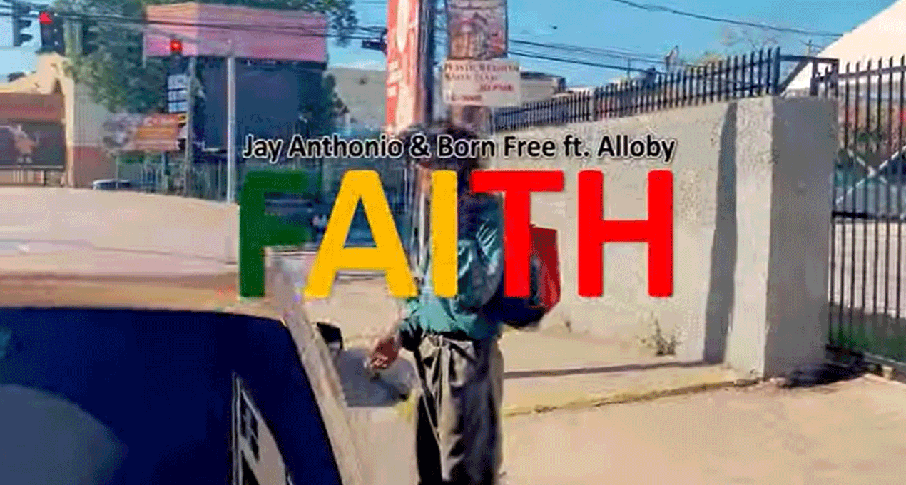 Video: Jay Antonio ft Alloby - Faith [Born Free Records]