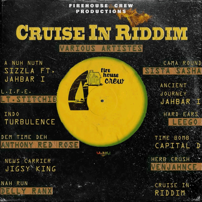 Firehouse Crew Productions - Cruise in Riddim