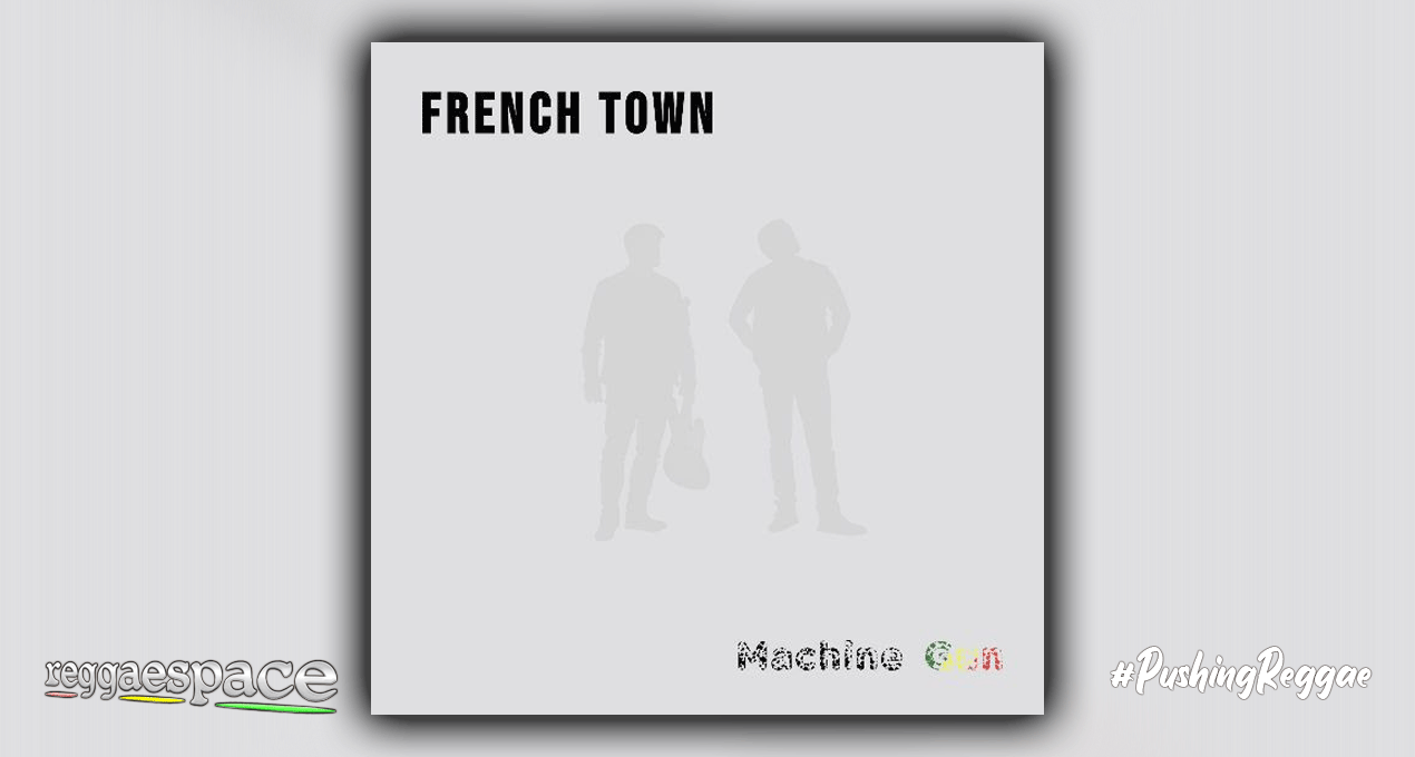Official Release "French Town - Machine Gun" June 17th | Pouleup Prod  