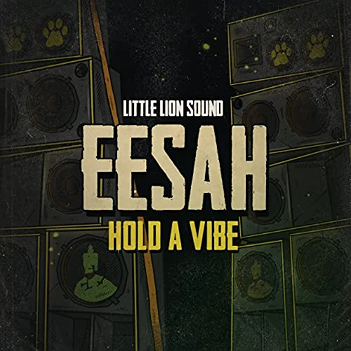 Eesah & Little Lion Sound - Hold A Vibe