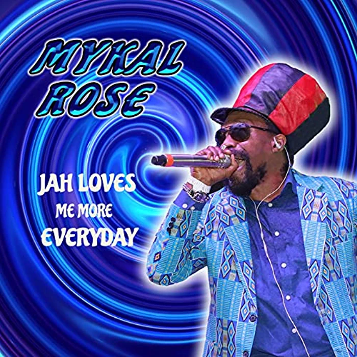 Mykal Rose - Jah Loves Me More Everyday