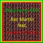 Ras Martin feat Capleton / Teflon - Blasphemy RMX
