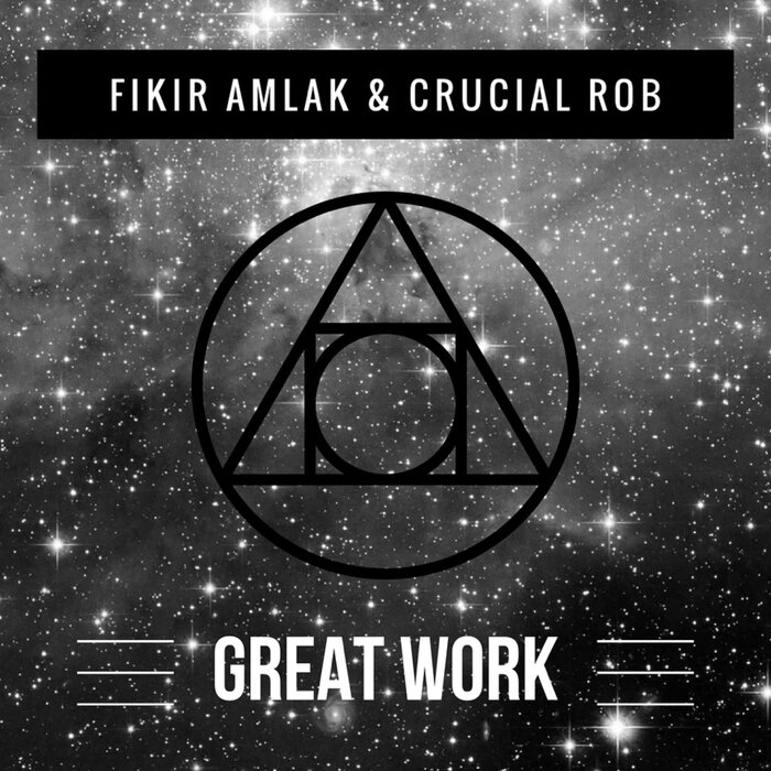 Fikir Amlak / Crucial Rob - Great Work