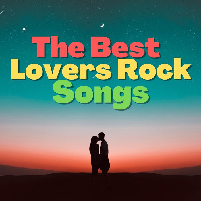 Various › The Best Lovers Rock Songs