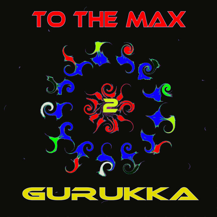 Gurukka - To The Max 2