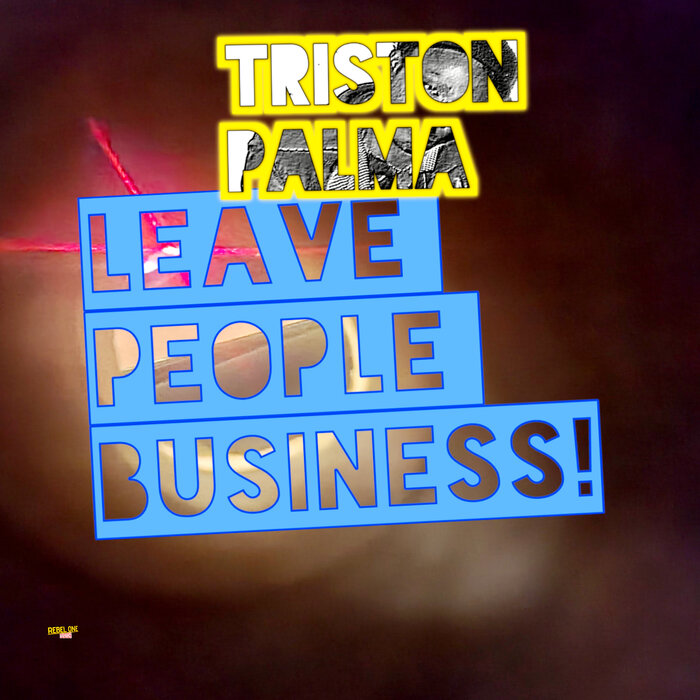 Triston Palma - Leave People Business