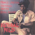 Lincoln Prince Thompson / The Royal Rasses - Natural Wild (reissue)