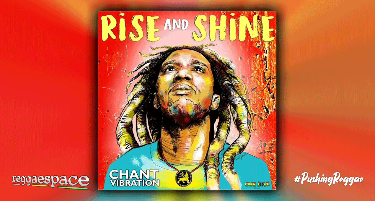 Audio: Chant Vibration - Rise and Shine [One Love Records]