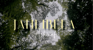 Video: Jahlibela - Ashénafi [Yanishi Recordz]