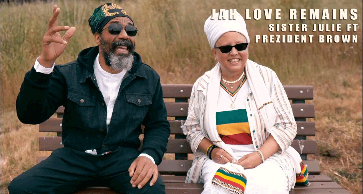 Audio: Sister Julie feat. Prezident Brown - Jah Love Remains [Heart Feel It Records]