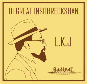 LKJ - Di Great Insohreckshan
