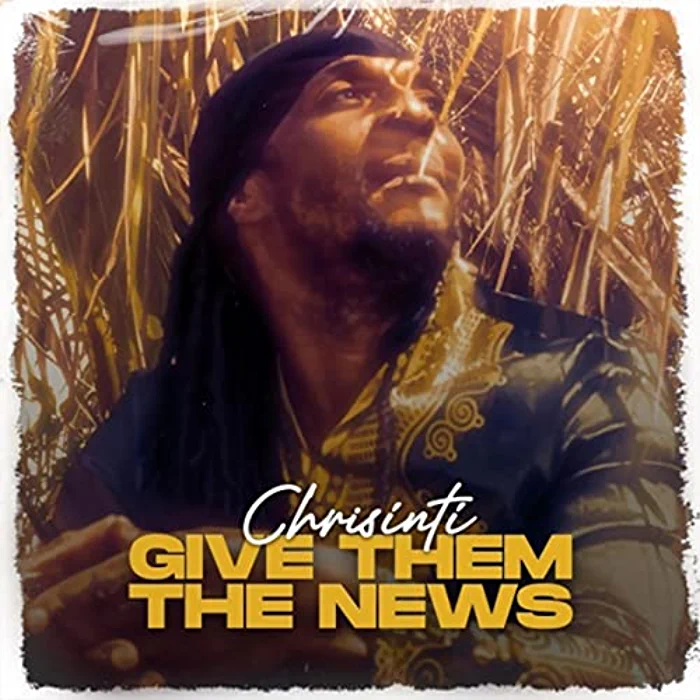 Chrisinti - Give Them the News