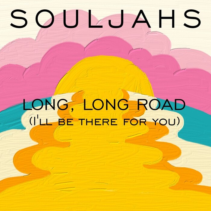 Souljahs - Long Long Road (I'll Be There For You)