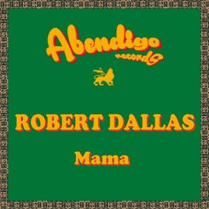 Robert Dallas / King Alpha - Mama