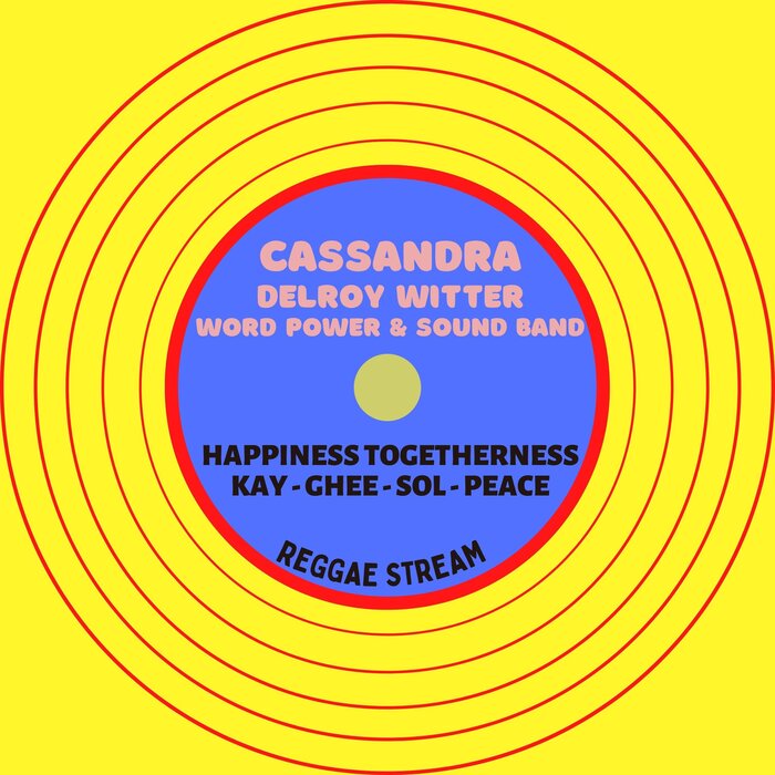 Cassandra / Delroy Witter / Word Sound & Power Band - Reggae Stream
