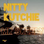 Nitty Kutchie - Mr Greedy