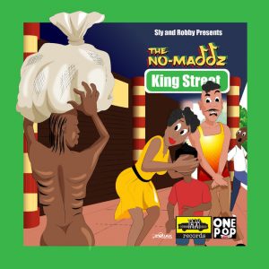 Sly & Robbie / No‐Maddz - King Street