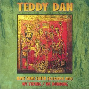 Teddy Dan - Have Some Faith