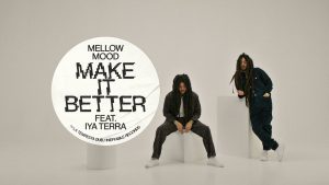 Video: Mellow Mood feat. Iya Terra - Make It Better [La Tempesta Dub]