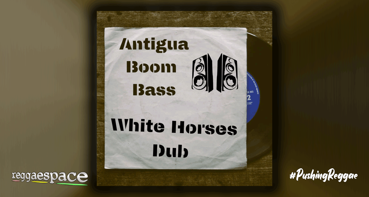 Audio: Antigua Boom Bass - White Horses Dub
