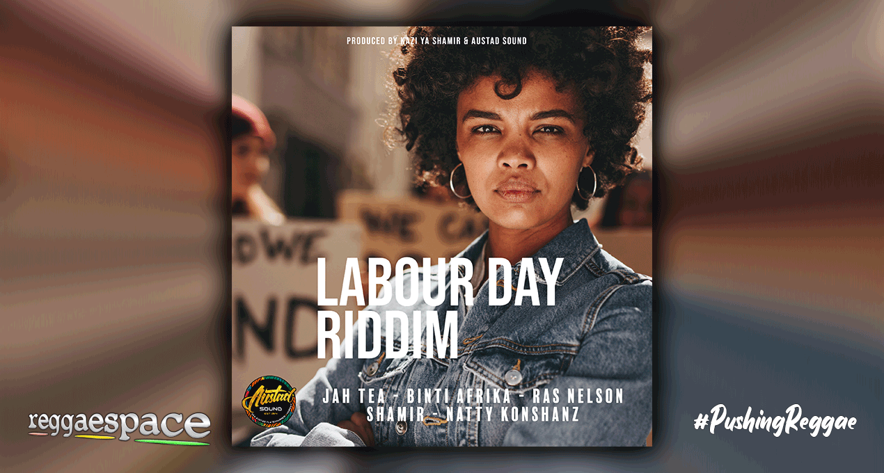 Labour Day Riddim from Kazi Ya Shamir & Austad Sound