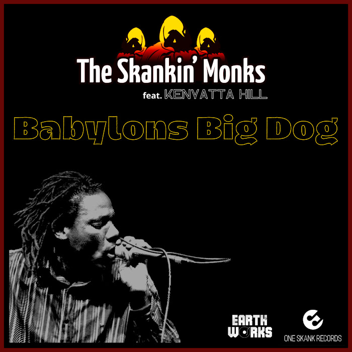 The Skankin' Monks feat Kenyatta Hill - Babylons Big Dog