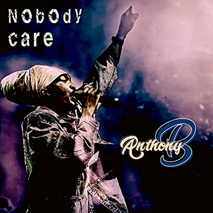 Anthony B - Nobody Care