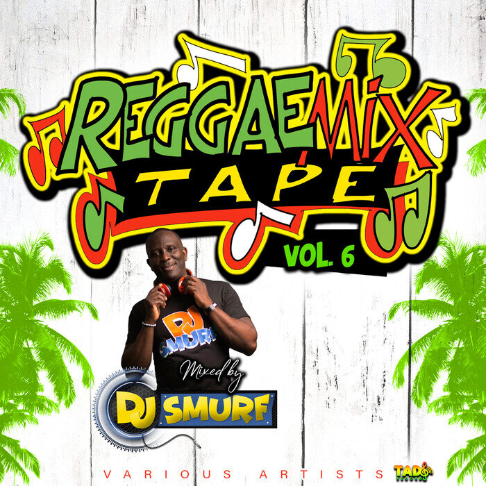 Various - Reggae Mixtape, Vol 6 (Mixed By DJ Smurf)