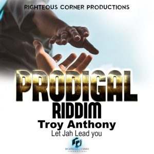 Troy Anthony - Let Jah Lead You
