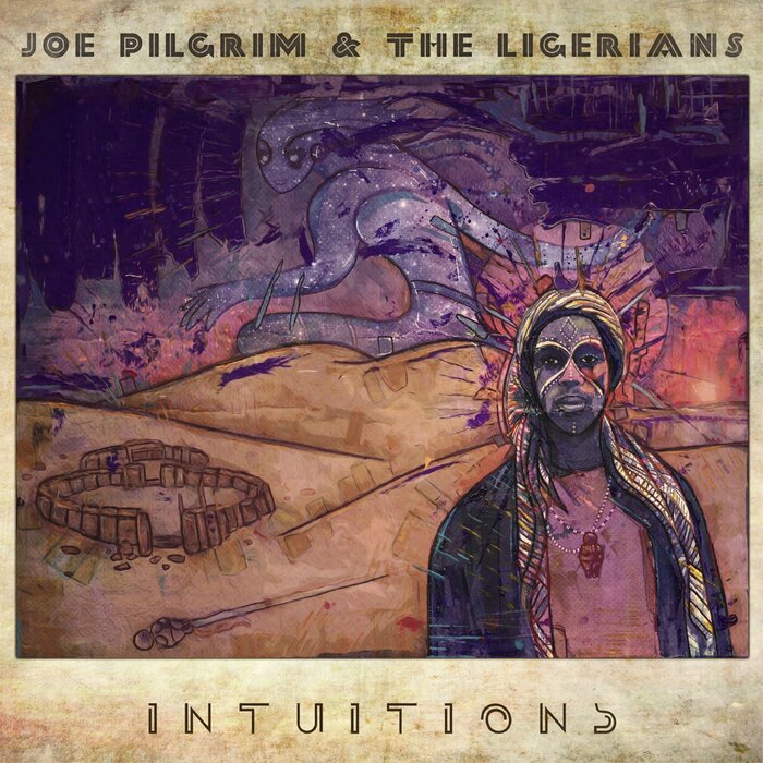 Joe Pilgrim / The Ligerians - Intuitions