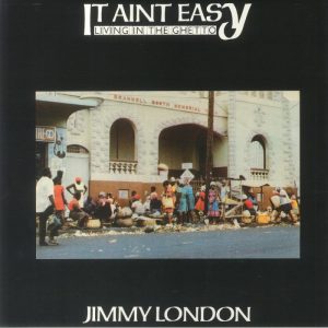 Jimmy London - It Ain't Easy Living In The Ghetto (reissue)