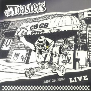 The Toasters - Live: June 28 2002 (reissue)