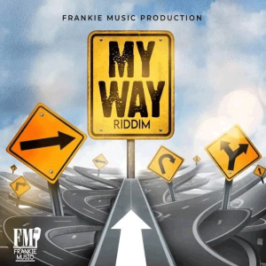 My Way Riddim drops from Frankie Music