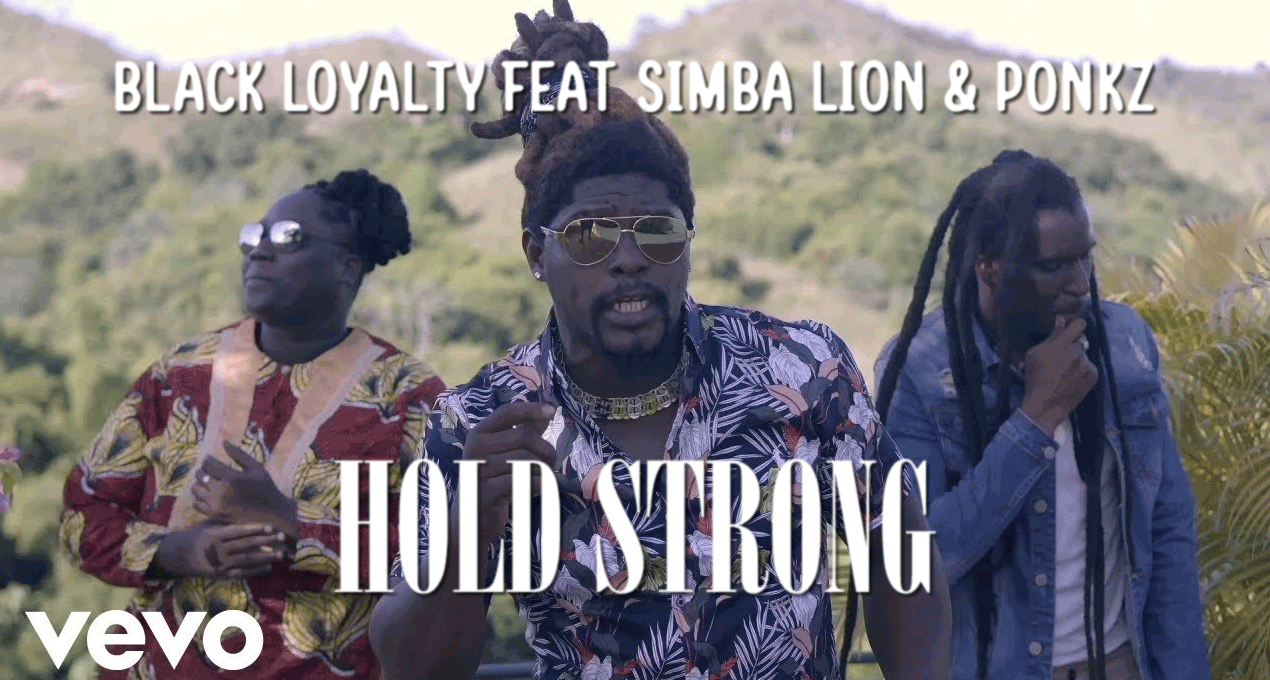 Video: Black Loyalty feat Simba Lion & Ponkz - Hold Strong [Black Loyalty Music]
