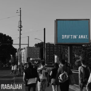 Rabajah - Driftin' Away