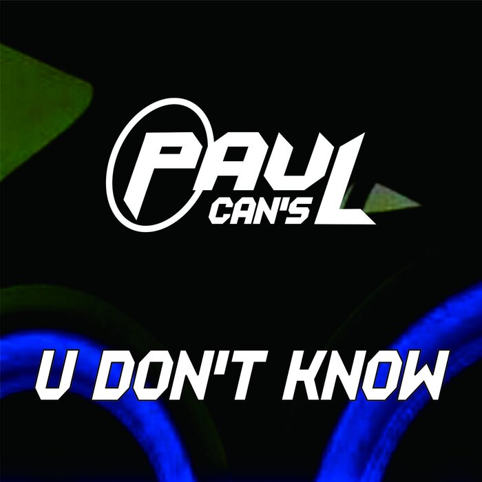 Paul Cans - U Don't Know
