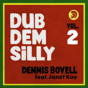 Dennis Bovell feat Janet Kay - Dub Dem Silly Vol 2