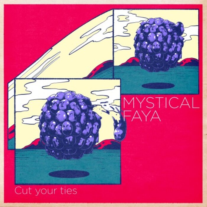 Mystical Faya - Cut Your Ties