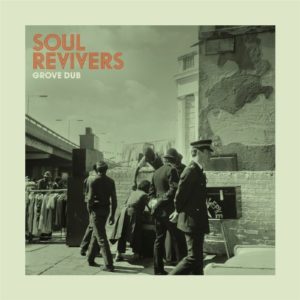 Soul Revivers - Grove Dub