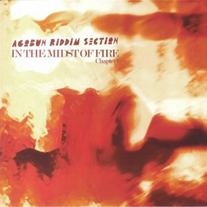 Agobun Riddim Section - In The Midst Of Fire Chapter 1