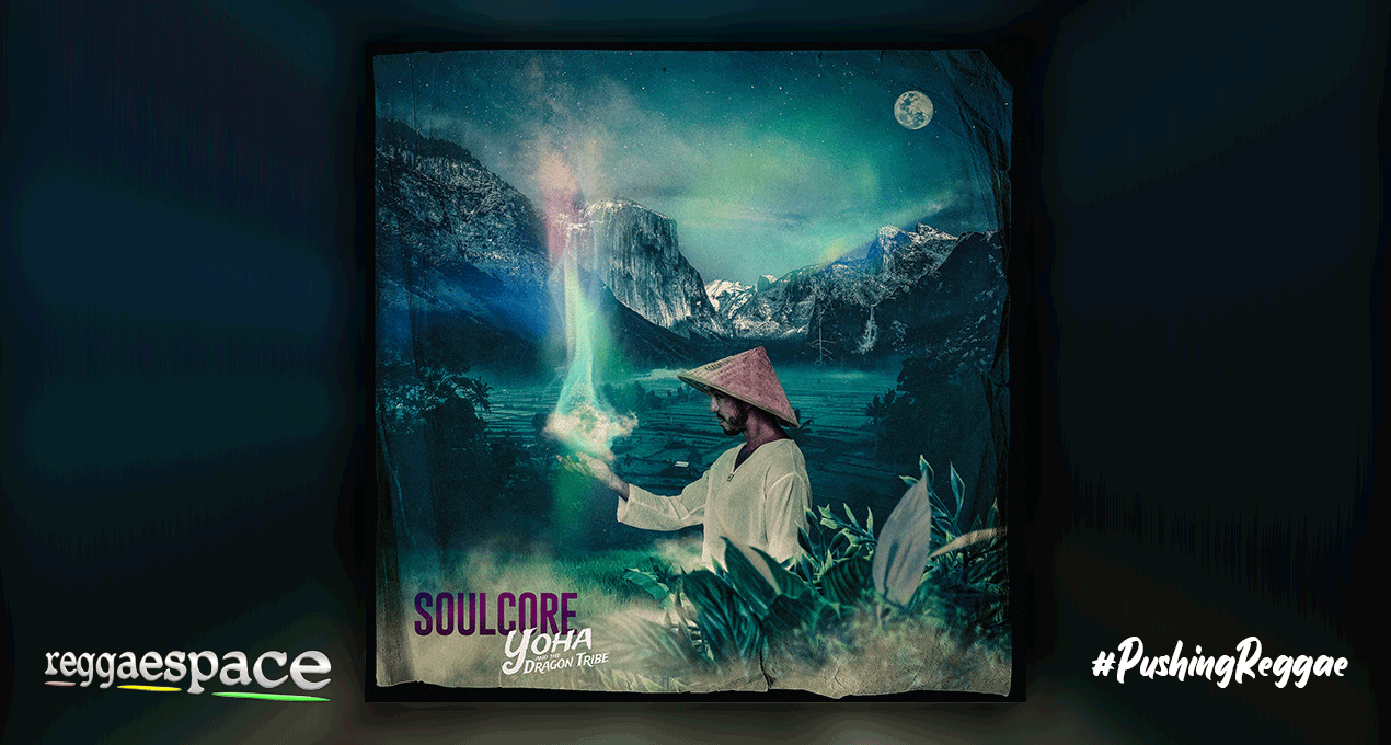 Brand new album YOHA & THE DRAGON TRIBE "SOULCORE"
