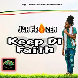 Jah Frozen - Keep Di Faith