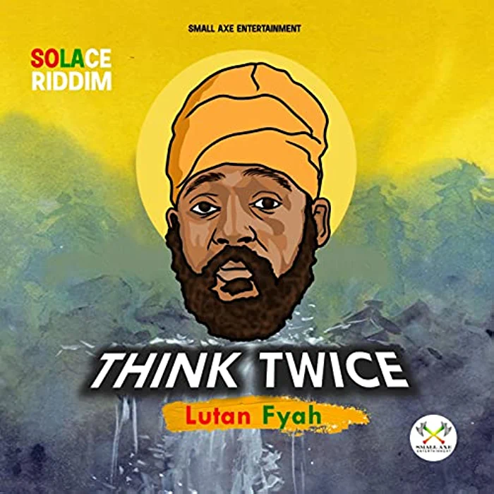 Lutan Fyah - Think Twice