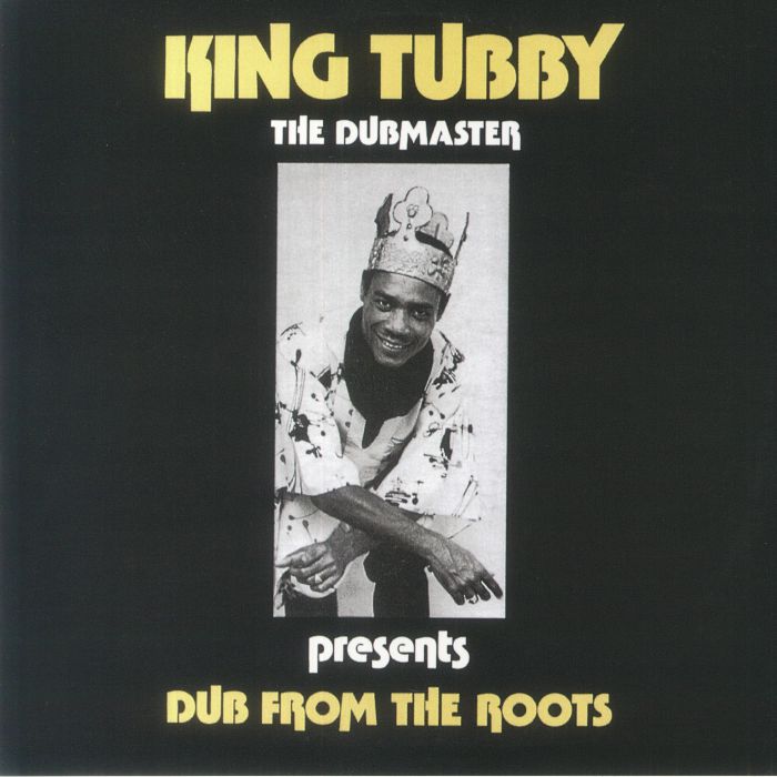 King Tubby - The Dubmaster Presents Dub From The Roots