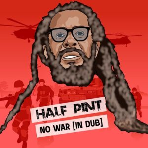 Half Pint / Kemar McGregor / Stephan Warren / Rogier Sjardijn - No War (In Dub)
