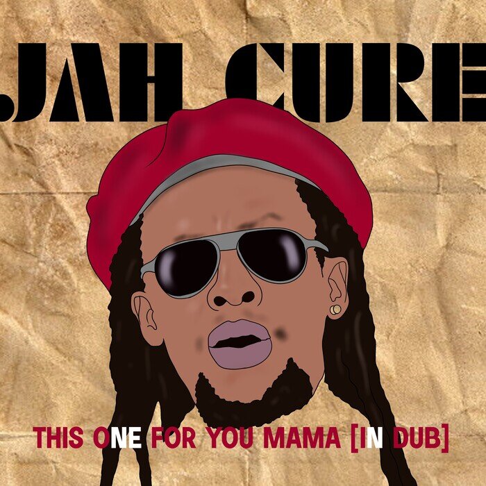Jah Cure / Stephan Warren / Kemar McGregor - This One For You Mama (In Dub)