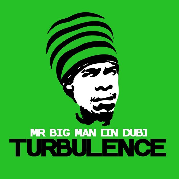 Turbulence / Kemar McGregor / Stephan Warren - Mr. Big Man (In Dub)