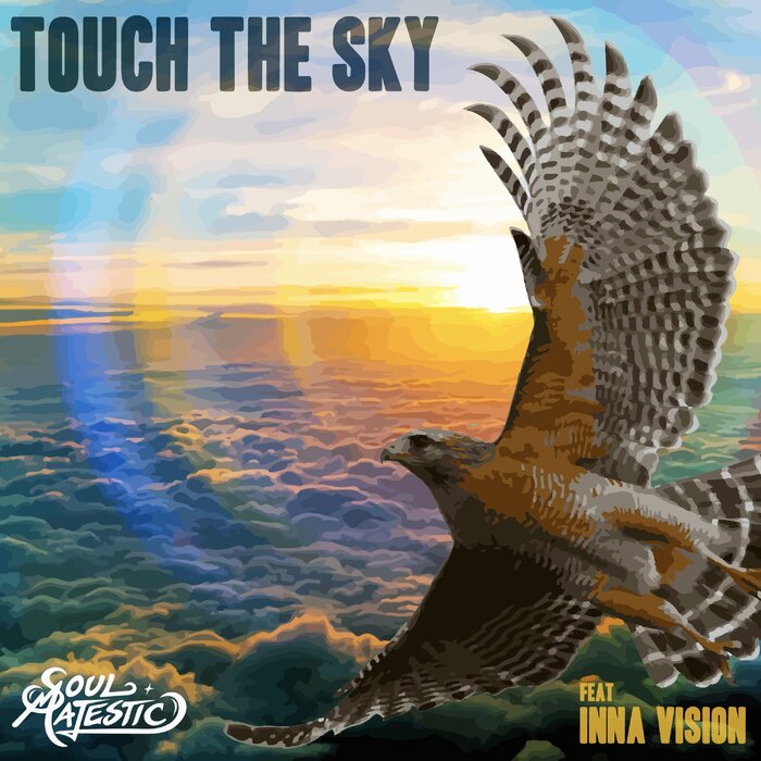 Soul Majestic feat Inna Vision - Touch The Sky