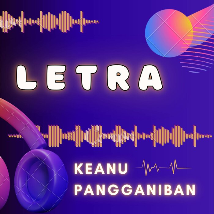 Keanu Pangganiban - Letra